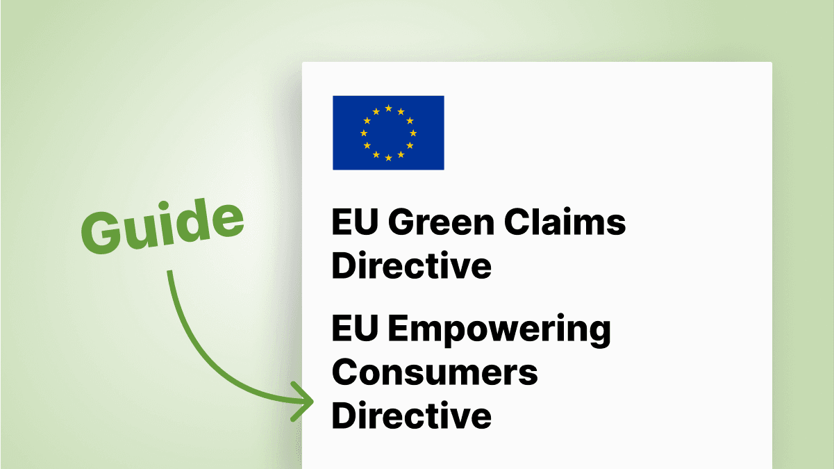 EU Green Claims Directive - EU Empowering Consumers Directive - Guide